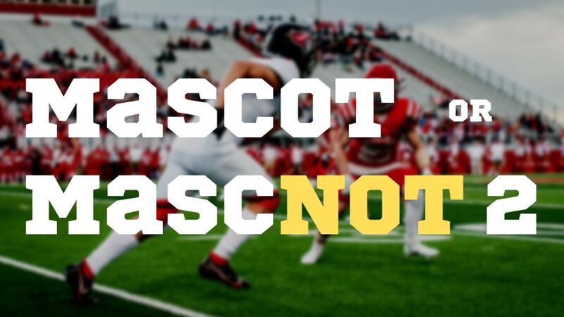 Mascot or MascNOT: Volume 2